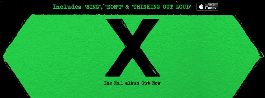 Ed Sheerans recent album Xfeaturing the song Thinking Out Loud (Courtesy of facebook.com/EdSheeranMusic)