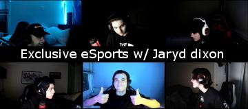 Exclusive eSports with Jaryd Dixon: Episode 1