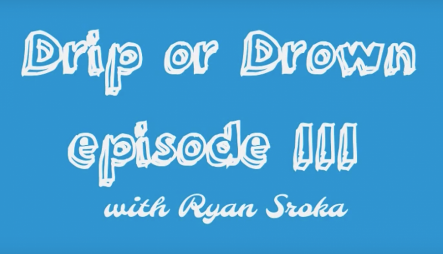 Drip or Drown: Episode #3