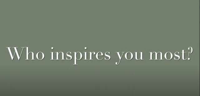 Who Inspires You Most? 11.15.21
