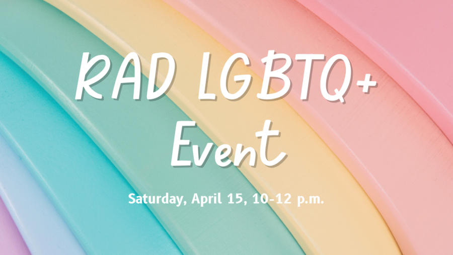 RAD LGBTQ+ Event 4/15
